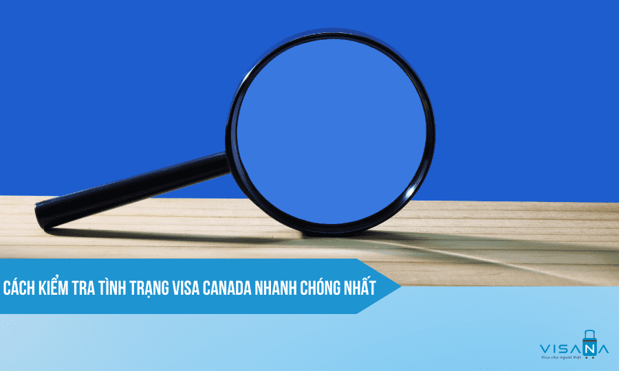 theo-doi-ho-so-visa-canada-truc-tuyen