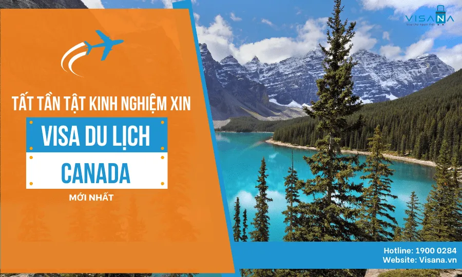 Visa Du Lịch Canada: Thông Tin Cần Biết